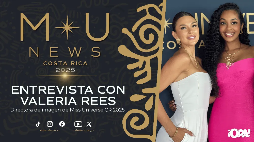 EP. COMPLETO 25-3 / Nos visita Valeria Rees, directora de imagen de Miss Universe CR 2025.