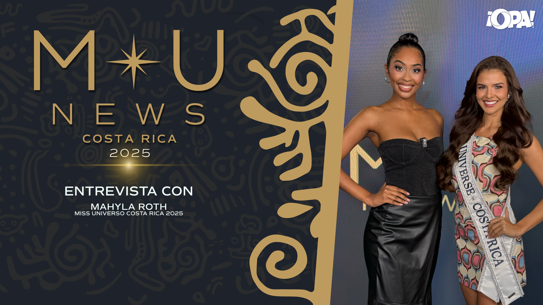 👑 EP.COMPLETO 09/12 – Entrevista con Mahyla Roth Miss Universe Costa Rica 2025.